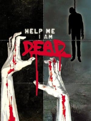 Help Me I Am Dead - Die Geschichte der Anderen Help Me I Am Dead - Die Geschichte der Anderen