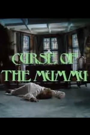 Curse of the Mummy Curse of the Mummy