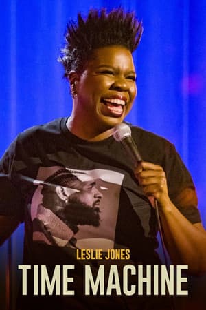 Leslie Jones: Time Machine Leslie Jones: Time Machine
