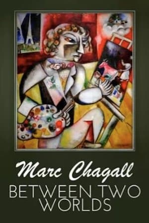 Marc Chagall – Between Two Worlds Chagall entre deux mondes