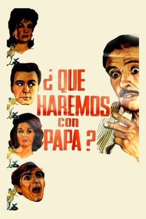 ¿Qué haremos con papá? ¿Qué haremos con papá?