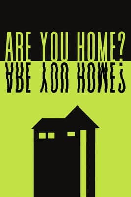 Are You Home?