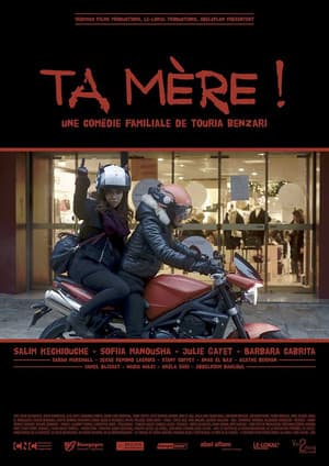 Ta mère ! Ta mère !