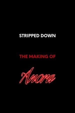 Stripped Down: The Making of ‘Anora’ Stripped Down: The Making of ‘Anora’