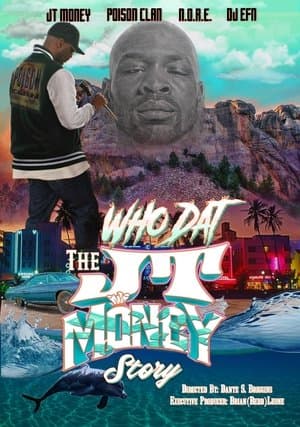 "Who Dat" The JT Money Story "Who Dat" The JT Money Story