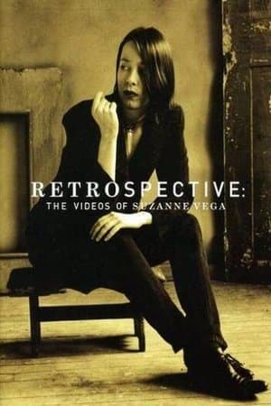 Retrospective: The Videos of Suzanne Vega Retrospective: The Videos of Suzanne Vega
