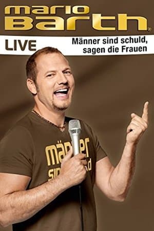 Mario Barth - Männer sind schuld, sagen die Frauen Mario Barth - Männer sind schuld, sagen die Frauen