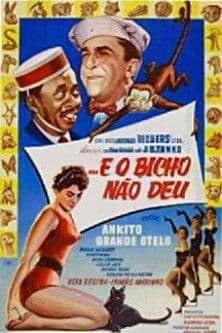 ...E o Bicho Não Deu