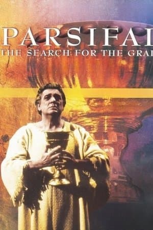 Parsifal: The Search for the Grail Parsifal: The Search for the Grail