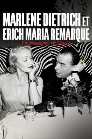 Erich Maria Remarque und Marlene Dietrich - Flucht in die Liebe Erich Maria Remarque und Marlene Dietrich - Flucht in die Liebe
