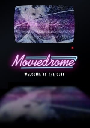 Moviedrome: Welcome to the Cult Moviedrome: Welcome to the Cult