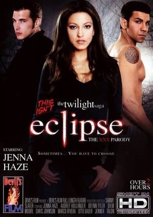This Isn't 'The Twilight Saga: Eclipse' - The XXX Parody This Isn't 'The Twilight Saga: Eclipse' - The XXX Parody