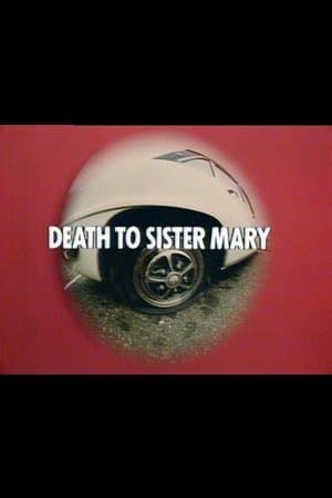 Death to Sister Mary Death to Sister Mary
