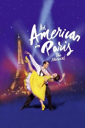 An American in Paris: The Musical An American in Paris: The Musical