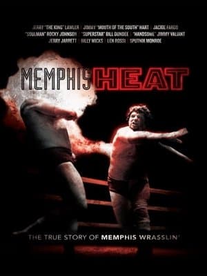 Memphis Heat: The True Story of Memphis Wrasslin' Memphis Heat: The True Story of Memphis Wrasslin'