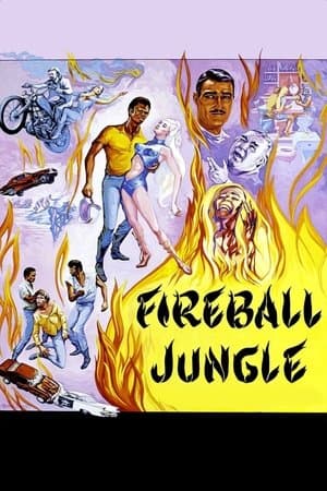 Fireball Jungle Fireball Jungle