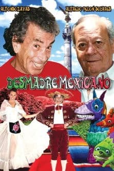 Desmadre mexicano Desmadre mexicano