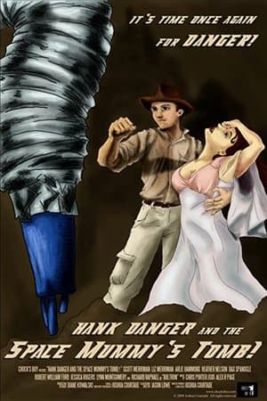 Hank Danger and the Space Mummy's Tomb Hank Danger and the Space Mummy's Tomb