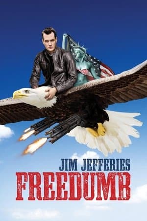 Jim Jefferies: Freedumb Jim Jefferies: Freedumb