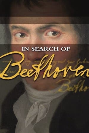 In Search of Beethoven In Search of Beethoven