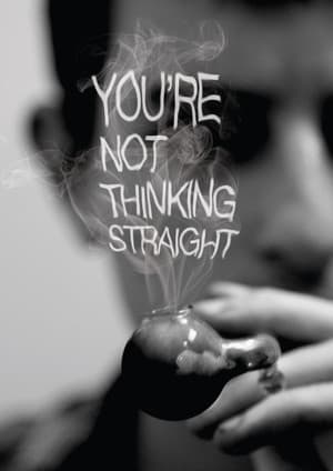 You're Not Thinking Straight You're Not Thinking Straight