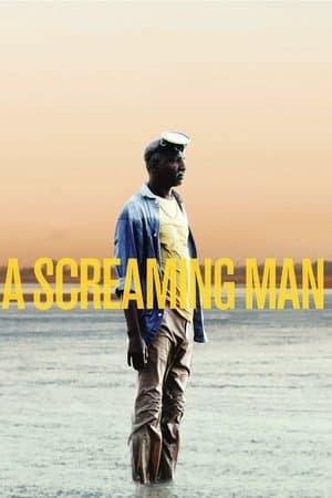 A Screaming Man Un homme qui crie