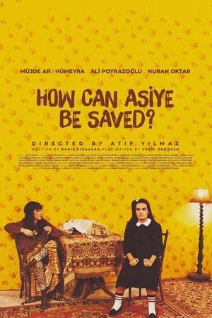 How to Save Asiye Asiye Nasıl Kurtulur