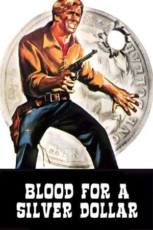 Blood for a Silver Dollar Un dollaro bucato