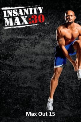 Insanity Max: 30 - Max Out 15 Insanity Max: 30 - Max Out 15