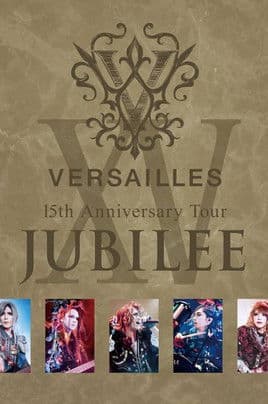 Versailles 15th Anniversary Tour JUBILEE