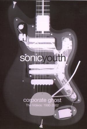 Sonic Youth: Corporate Ghost Sonic Youth: Corporate Ghost