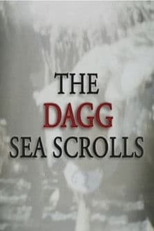 The Dagg Sea Scrolls The Dagg Sea Scrolls