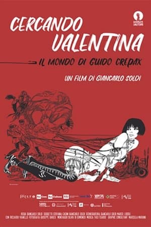 Searching for Valentina: The World of Guido Crepax Cercando Valentina - Il mondo di Guido Crepax