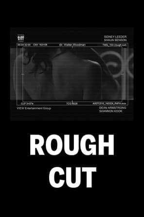 (rough cut) (rough cut)