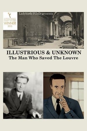 Illustrious & Unknown: The Man Who Saved the Louvre Illustre & inconnu : comment Jacques Jaujard a sauvé le Louvre