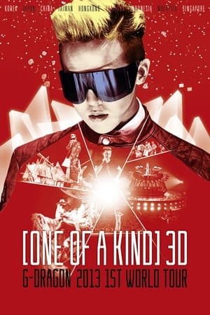 ONE OF A KIND 3D ; G-DRAGON 2013 1ST WORLD TOUR 원 오브 어 카인드 3D ; G-DRAGON 2013 1ST WORLD TOUR