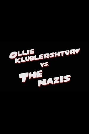 Ollie Klublershturf vs. the Nazis Ollie Klublershturf vs. the Nazis