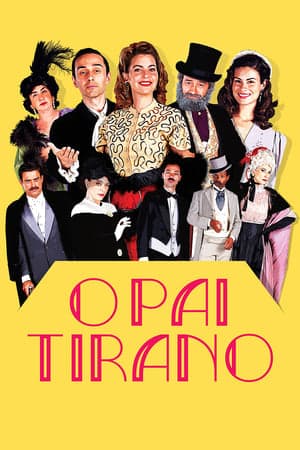 The Tyrant Father O Pai Tirano