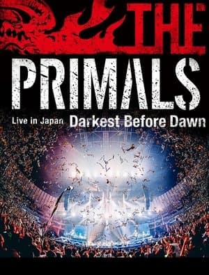 THE PRIMALS Live in Japan - Darkest Before Dawn THE PRIMALS Live in Japan - Darkest Before Dawn