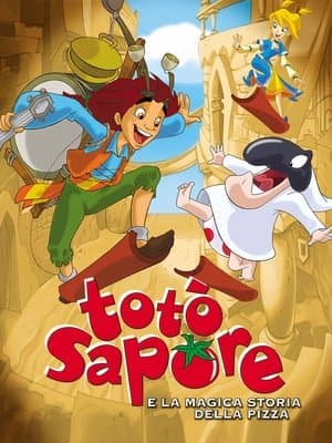 Totò Sapore and the Magical Story of Pizza Totò Sapore e la magica storia della pizza
