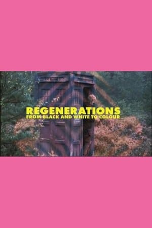 Regenerations: From Black and White to Colour Regenerations: From Black and White to Colour