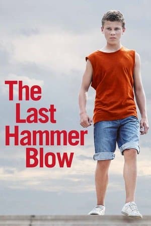The Last Hammer Blow Le Dernier coup de marteau
