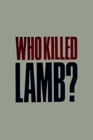 Who Killed Lamb? Who Killed Lamb?