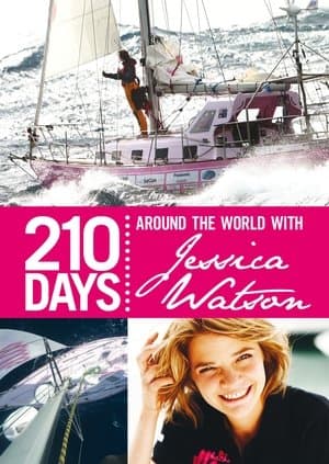 210 Days – Around The World With Jessica Watson 210 Days – Around The World With Jessica Watson