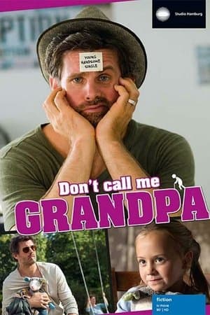 Don't Call Me Grandpa Opa, ledig, jung