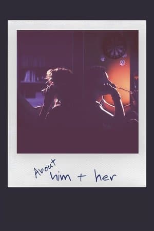 About Him & Her About Him & Her