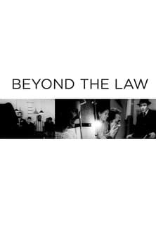 Beyond the Law Beyond the Law