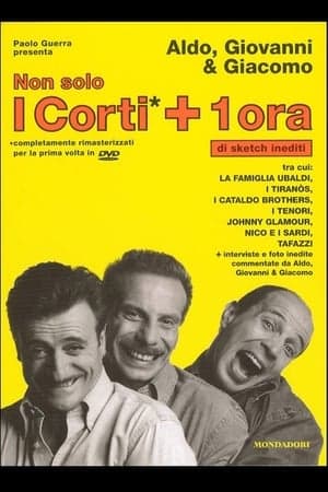 Non solo I Corti + 1 ora di sketch inediti