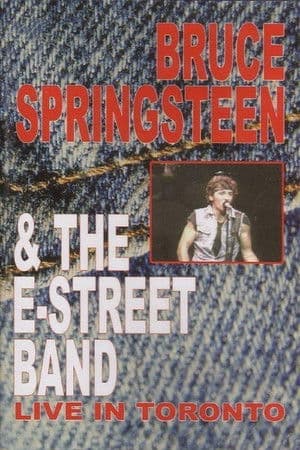 Bruce Springsteen & The E-Street Band - Live in Toronto Bruce Springsteen & The E-Street Band - Live in Toronto
