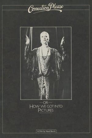 Correction, Please: or, How We Got into the Pictures Correction, Please: or, How We Got into the Pictures